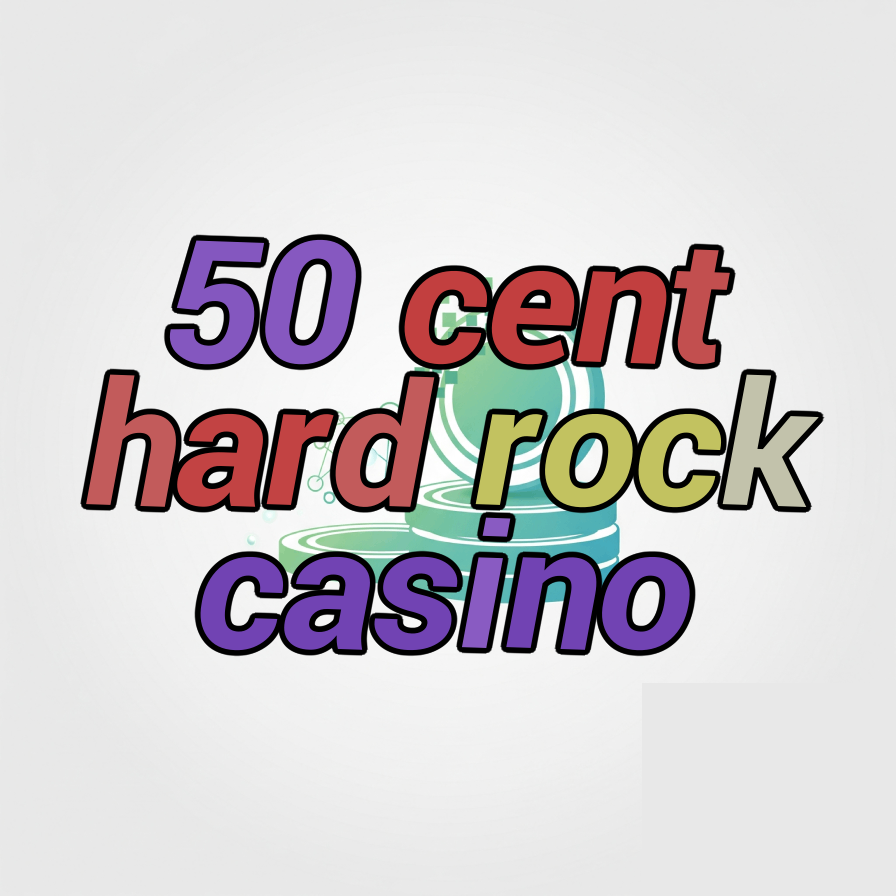 50 cent hard rock casino